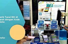 Tarik Tunai Tanpa Kartu Bsi Di Indomaret